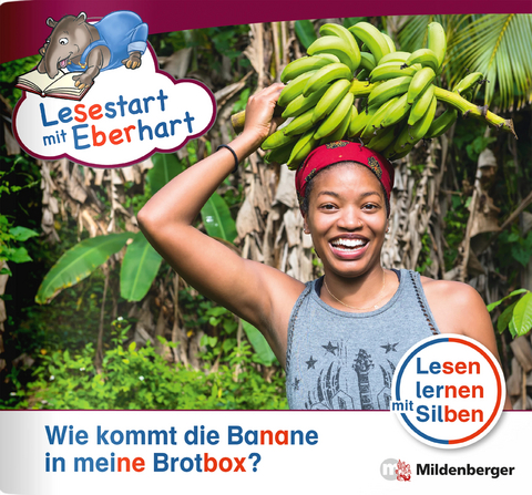 Lesestart mit Eberhart: Wie kommt die Banane in meine Brotbox? - Stefanie Drecktrah, Nicole Brandau