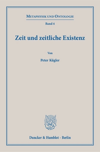 Zeit und zeitliche Existenz.