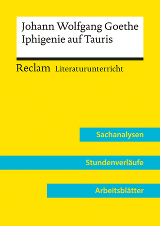 Johann Wolfgang Goethe: Iphigenie auf Tauris (Lehrerband) | Mit Downloadpaket (Unterrichtsmaterialien)