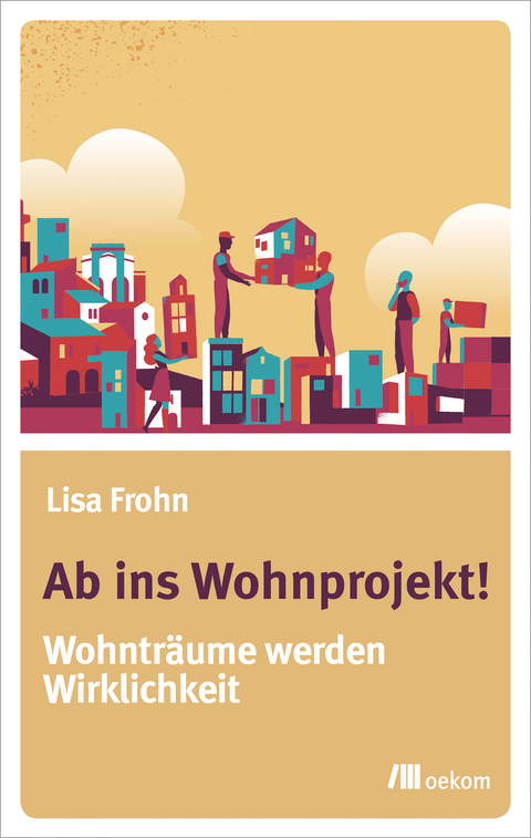 Ab ins Wohnprojekt! - Lisa Frohn