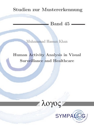 Human Activity Analysis in Visual Surveillance and Healthcare