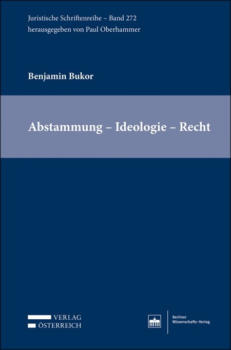 Abstammung &ndash; Ideologie &ndash; Recht - Benjamin Bukor