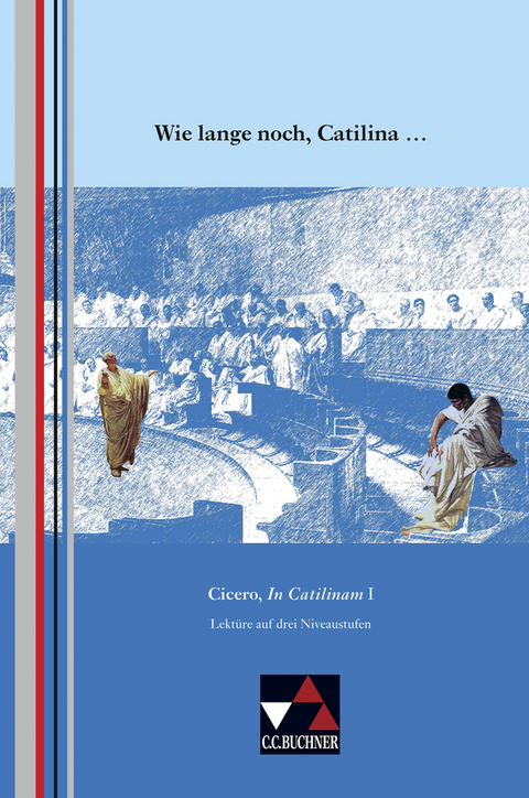 Einzellekt&uuml;ren Latein / Wie lange noch, Catilina ... - Oliver Weber