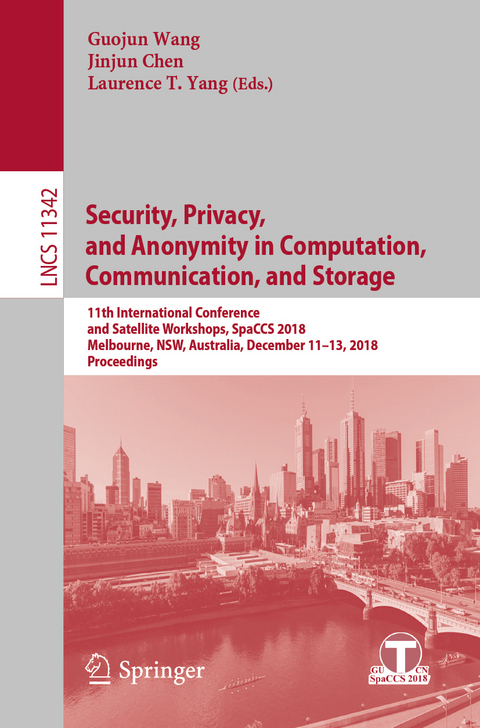 Security, Privacy, and Anonymity in Computation, Communication, and Storage - 