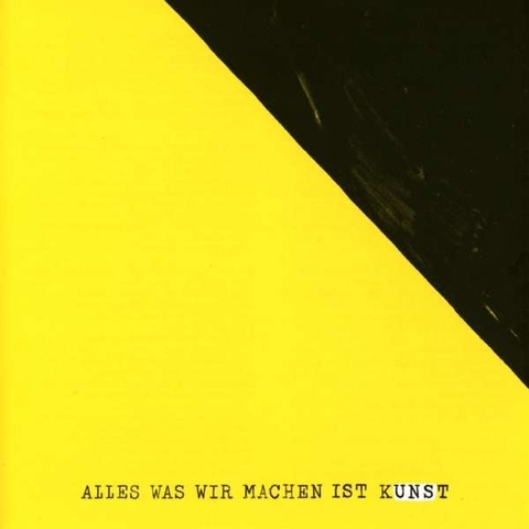 UNS: Alles was wir machen ist Kunst - 