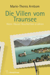 Die Villen vom Traunsee - Marie-Theres Arnbom