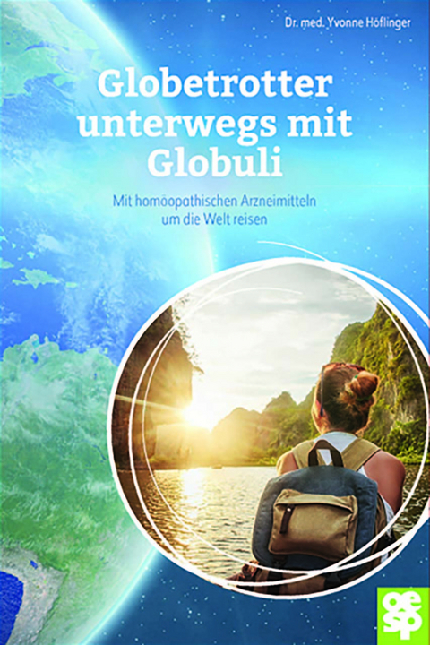 Globetrotter unterwegs mit Globuli - Yvonne H&ouml;flinger