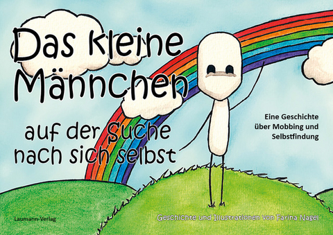 Das kleine M&auml;nnchen auf der Suche nach sich selbst - Farina Nagel