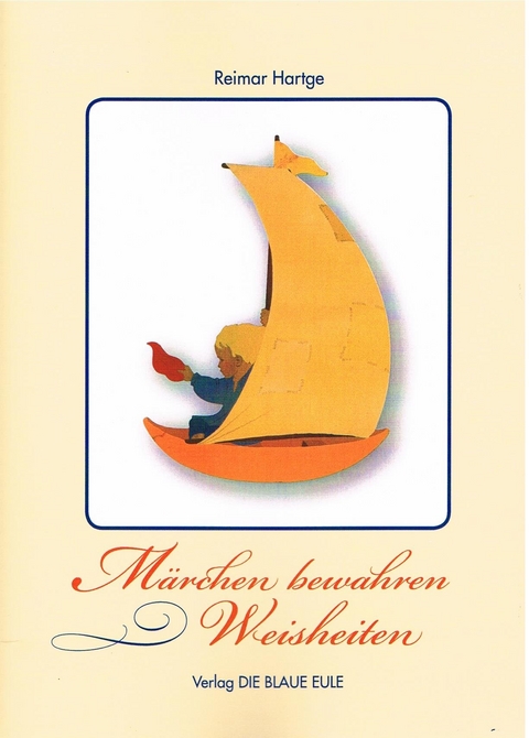 M&auml;rchen bewahren Weisheiten - Reimar Hartge