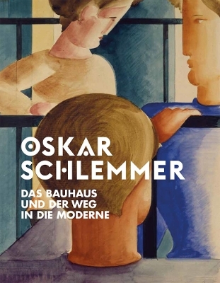 Oskar Schlemmer - Timo Tr&uuml;mper, Ina Conzen