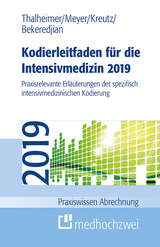 Kodierleitfaden für die Intensivmedizin 2019 - Bekeredjian, Raffi; Meyer, F. Joachim; Thalheimer, Markus; Kreutz, Claus-Peter
