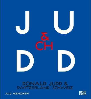 Donald Judd & Switzerland - 