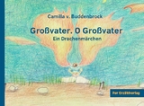 Gro&szlig;vater. O Gro&szlig;vater - Camilla v. Buddenbrock