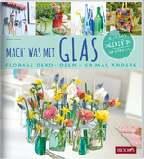 Mach' was mit Glas - Marion Bauer