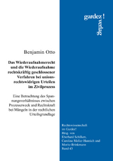 Das Wiederaufnahmerecht und die Wiederaufnahme rechtskr&auml;ftig geschlossener Verfahren bei unionsrechtswidrigen Urteilen im Zivilprozess - Benjamin Otto