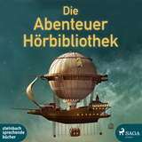 Die Abenteuer H&ouml;rbibliothek - Herman Melville, Giacomo Casanova, Jonathan Swift, Mark Twain, Jules Verne