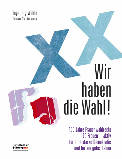 Wir haben die Wahl! - Ingeborg Wahle