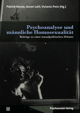 Psychoanalyse und m&auml;nnliche Homosexualit&auml;t - 