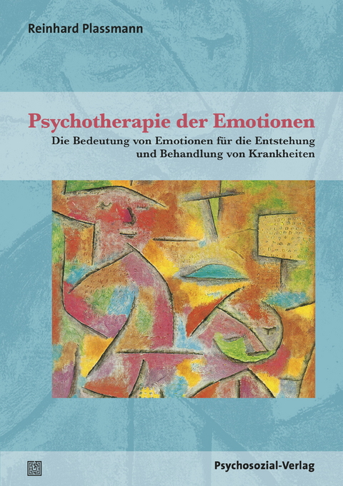 Psychotherapie der Emotionen - Reinhard Plassmann
