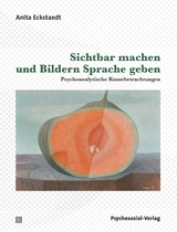 Sichtbar machen und Bildern Sprache geben - Anita Eckstaedt