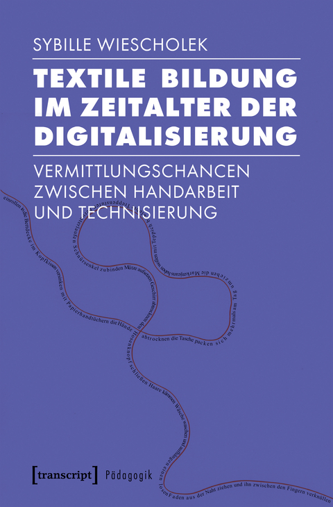 Textile Bildung im Zeitalter der Digitalisierung - Sybille Wiescholek