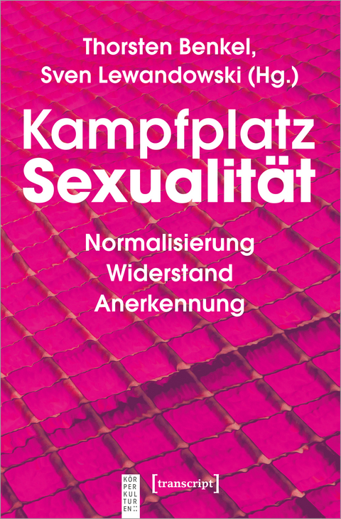 Kampfplatz Sexualit&auml;t - 
