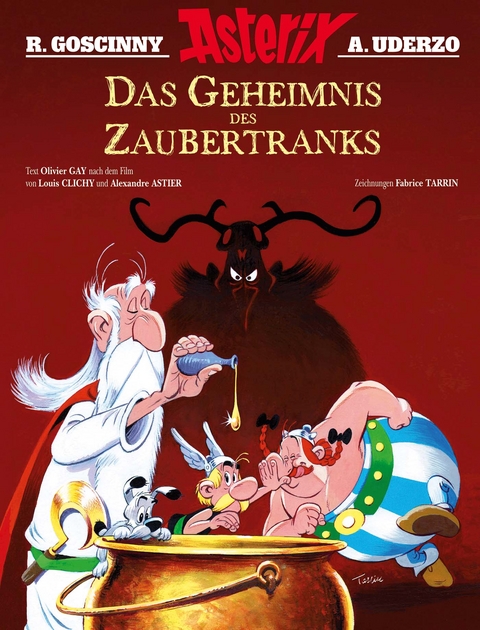 Asterix - Das Geheimnis des Zaubertranks - Alexandre Astier, Louis Clichy, Fabrice Tarrin, Olivier Gay