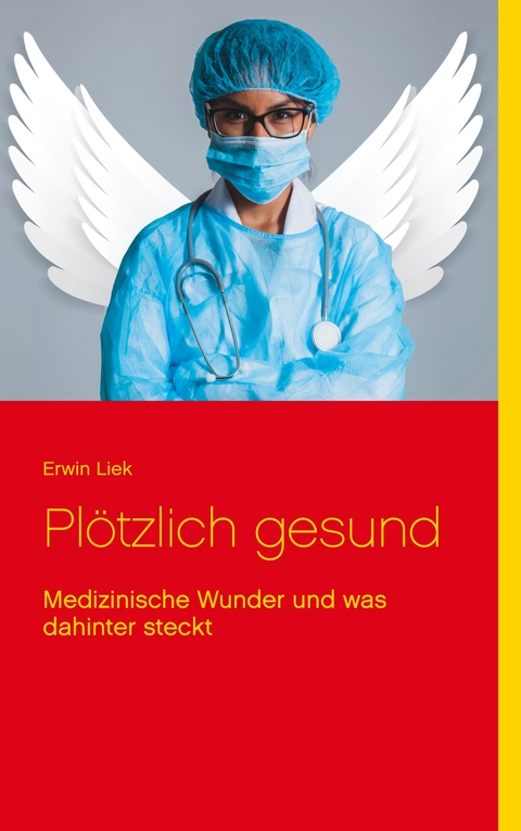 Pl&ouml;tzlich gesund - Erwin Liek
