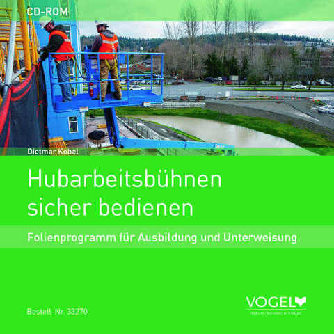 Hubarbeitsb&uuml;hnen sicher bedienen - Dietmar Kobel