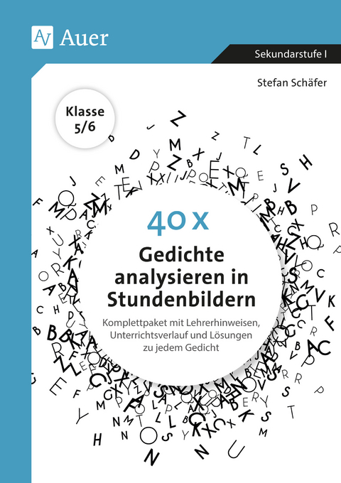 40 x Gedichte analysieren in Stundenbildern 5-6 - Stefan Sch&auml;fer