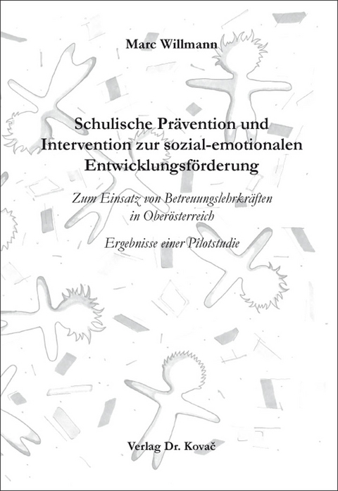 Schulische Pr&auml;vention und Intervention zur sozial-emotionalen Entwicklungsf&ouml;rderung - Marc Willmann