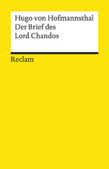 Der Brief des Lord Chandos. Textausgabe mit Anmerkungen/Worterkl&auml;rungen, Literaturhinweisen und Nachwort - Hugo von Hofmannsthal