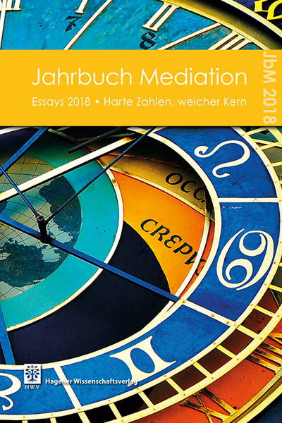 Jahrbuch Mediation - Marcus Hehn, Holger Saubert, Claudia Geldner, Katharina von Schlieffen, Marc-A. Nicolas Hermann, Klaus-Dieter Neander, Katharina Stahlenbrecher, Lewis Johnston, Sabine Sauerborn, Anke Stein-Remmert, Birgit H&uuml;lsd&uuml;nker, Monique Ridder, Peter Hammacher, Daniel Quast, Irene Seidel