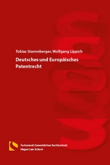 Deutsches und Europ&auml;isches Patentrecht - Tobias Stammberger, Wolfgang Lippich