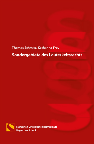 Sondergebiete des Lauterkeitsrechts - Thomas Schmitz, Katharina Frey