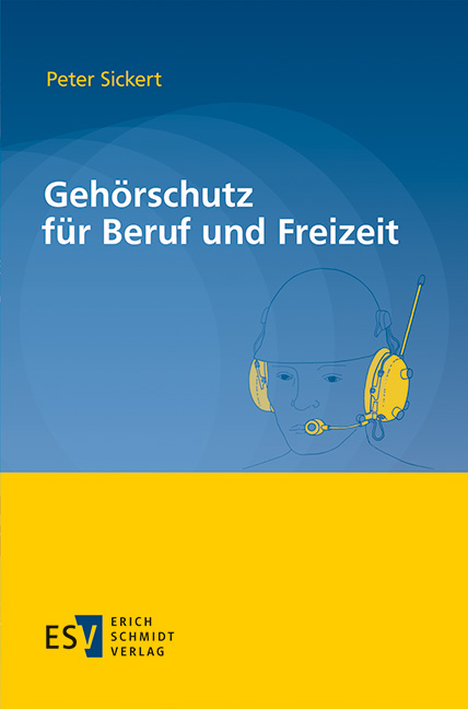 Gehörschutz für Beruf und Freizeit - Peter Sickert