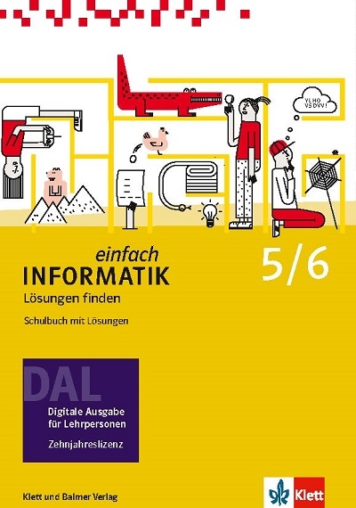 Einfach Informatik / Einfach Informatik 5/6 &ndash; L&ouml;sungen finden - Juraj Hromkovič, Regula Lacher