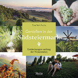 Genie&szlig;en in der S&uuml;dsteiermark - Tina Veit-Fuchs