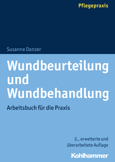 Wundbeurteilung und Wundbehandlung - Susanne Danzer