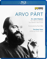 Arvo P&auml;rt: The Early Years - A Portrait | St. John Passion - 