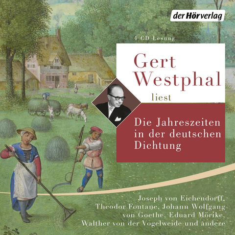 Gert Westphal liest: Die Jahreszeiten in der deutschen Dichtung - Hans Christian Andersen, Matthias Claudius, Theodor Fontane, Heinrich Heine, Detlev von Liliencron, Eduard M&ouml;rike, Theodor Storm