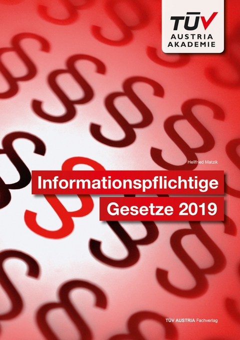 Informationspflichtige Gesetze 2019 - Hellfried Matzik