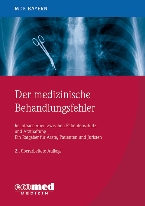 Der Medizinische Behandlungsfehler - 
