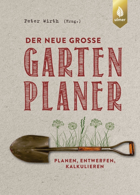 Der neue gro&szlig;e Gartenplaner - Peter Wirth