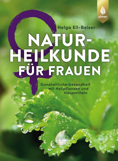 Naturheilkunde f&uuml;r Frauen - Helga Ell-Beiser