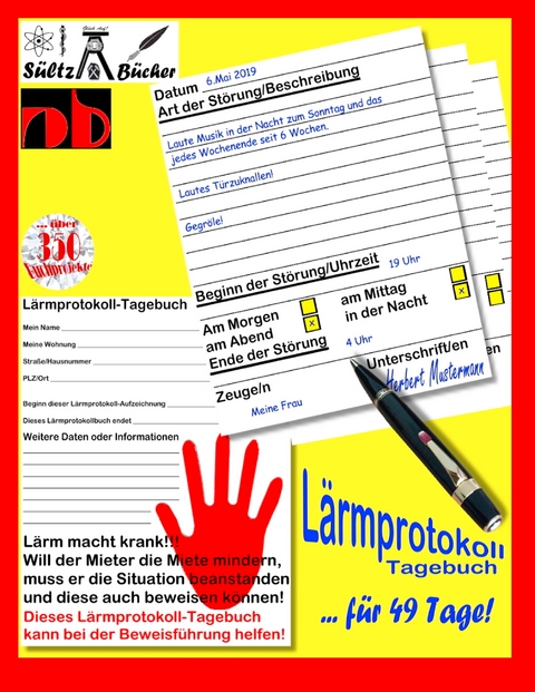 L&auml;rmprotokoll-Tagebuch bei L&auml;rmbel&auml;stigung und Ruhest&ouml;rung - Uwe H. S&uuml;ltz, Renate S&uuml;ltz