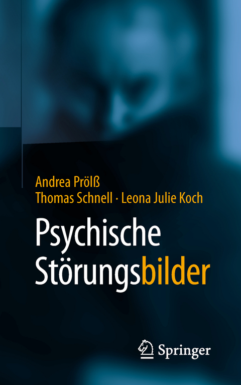 Psychische St&ouml;rungsBILDER - Andrea Pr&ouml;l&szlig;, Thomas Schnell, Leona Julie Koch