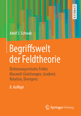 Begriffswelt der Feldtheorie - Schwab, Adolf J.