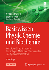 Basiswissen Physik, Chemie und Biochemie - Bannwarth, Horst; Kremer, Bruno P.; Schulz, Andreas