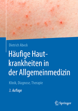 Häufige Hautkrankheiten in der Allgemeinmedizin - Abeck, Dietrich